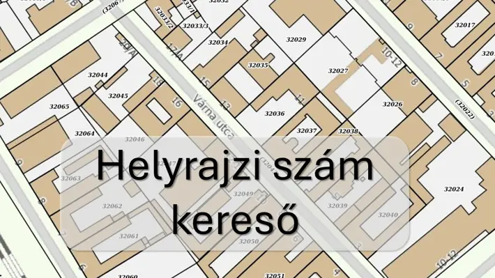 Hogyan találd meg ingyen egy ingatlan helyrajzi számát?